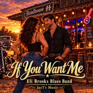 If You Want Me — Eli Brooks Blues Band
